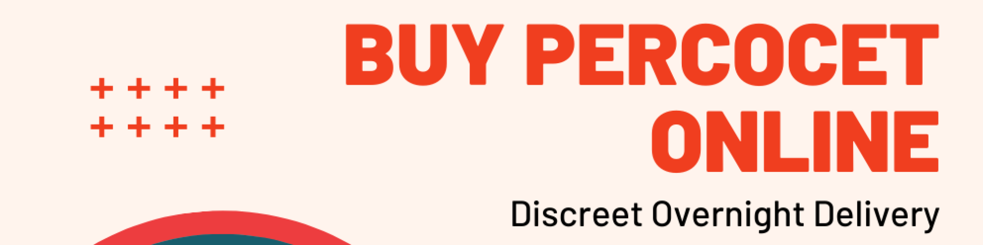 Percocet Fast Service Digital Way Orders Online Fast