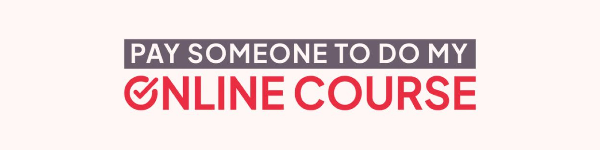 Pay someone to do my Online Course